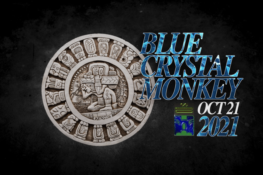 Blue Crystal Monkey: October 21, 2021