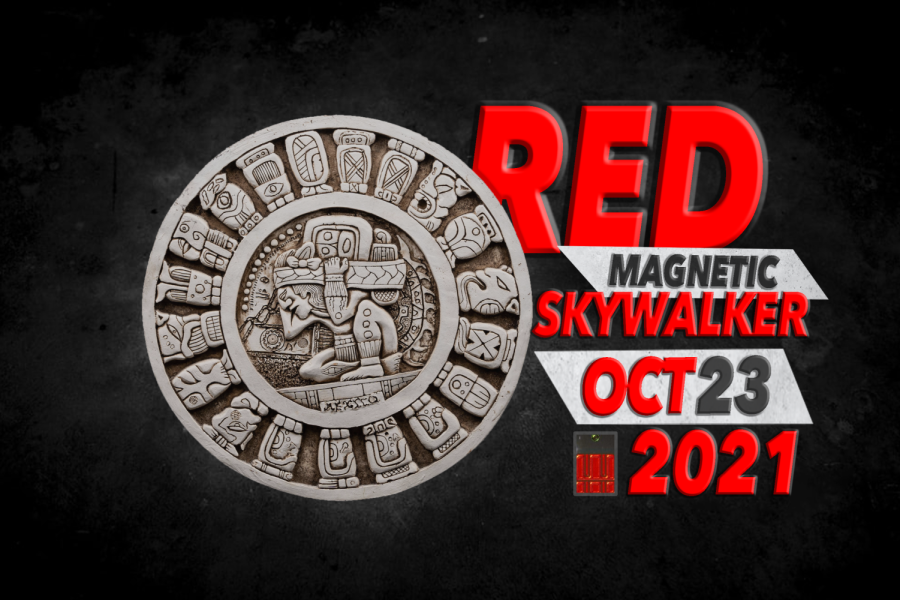 Red Magnetic Skywalker: October 23, 2021 (Wavespell of the Red Skywalker begins)